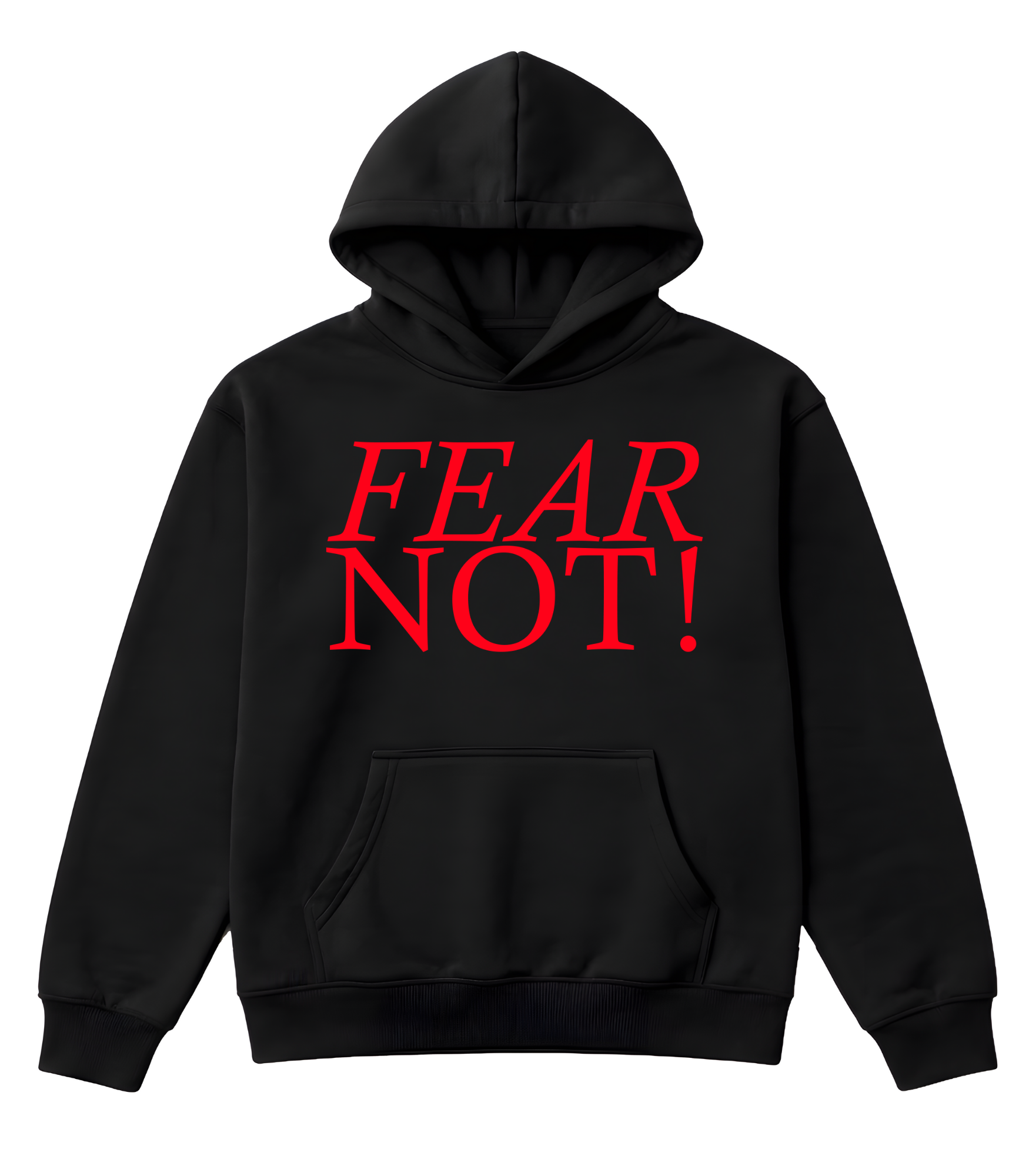 FEAR NOT!