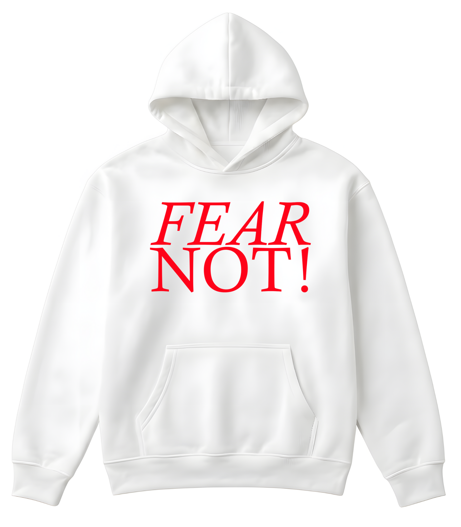 FEAR NOT!